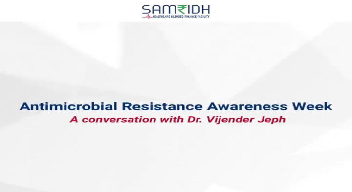 Understanding Antimicrobial Resistance: Insights from Dr. Vijender Jeph, Lead-Healthtech Innovations, SAMRIDH